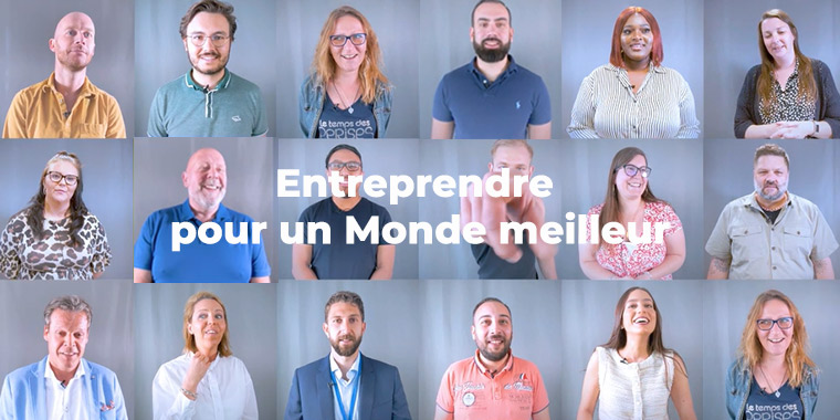 Entreprendre pour un Monde meilleur, une mission partagée par tous